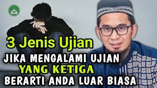 Tiga Jenis Ujian Manusia!! Jarang Ada yang Sampe Ujian Ke 3