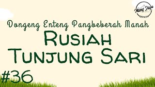 RUSIAH TUNJUNG SARI 36, Dongeng Enteng Mang Jaya, Carita Sunda @MangJayaOfficial