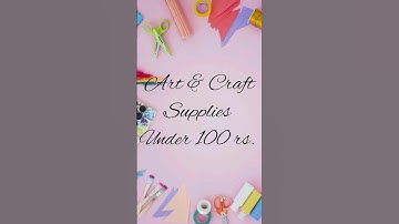 Art & craft supplies under 100 rs. ||Craft material list||Craftee mk #viral #crafteemk #shorts