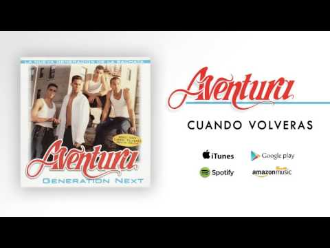 Aventura - Cuando Volveras