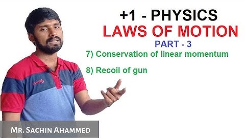 Plus One Physics | Laws of motion - Part : 3 | Mr. Sachin Ahammed