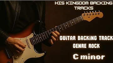 Guitar Backing Track In C minor Scale | Jamming tracks A minor in Rock genre  | His Kingdom Music