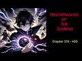 Necromancer of the shadows chapter 376400 audiobook isekai webnovel