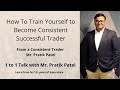 1 to 1 talk with professional trader  mr pratik patel