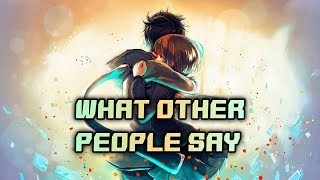 Nightcore - What Other People Say (Sam Fischer, Demi Lovato)