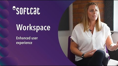 Workspace - Enhanced User Experience | Softcat