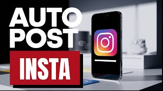 Instagram Auto Post Tool | Schedule IG Posts Automatically 2025 Guide