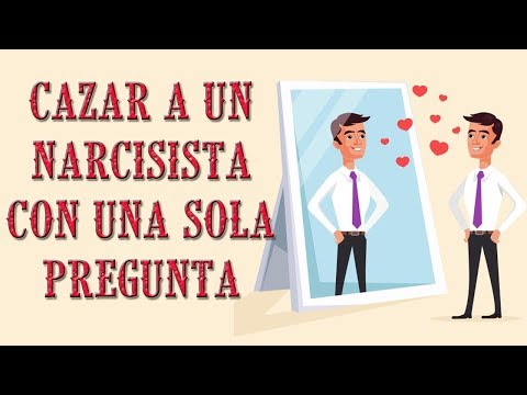 COMO SABER SI ERES NARCISISTA CON UNA SOLA PREGUNTA