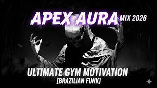 Apex Aura  1 Hour Aggressive Phonk Mix 2026 brazilian Phonk