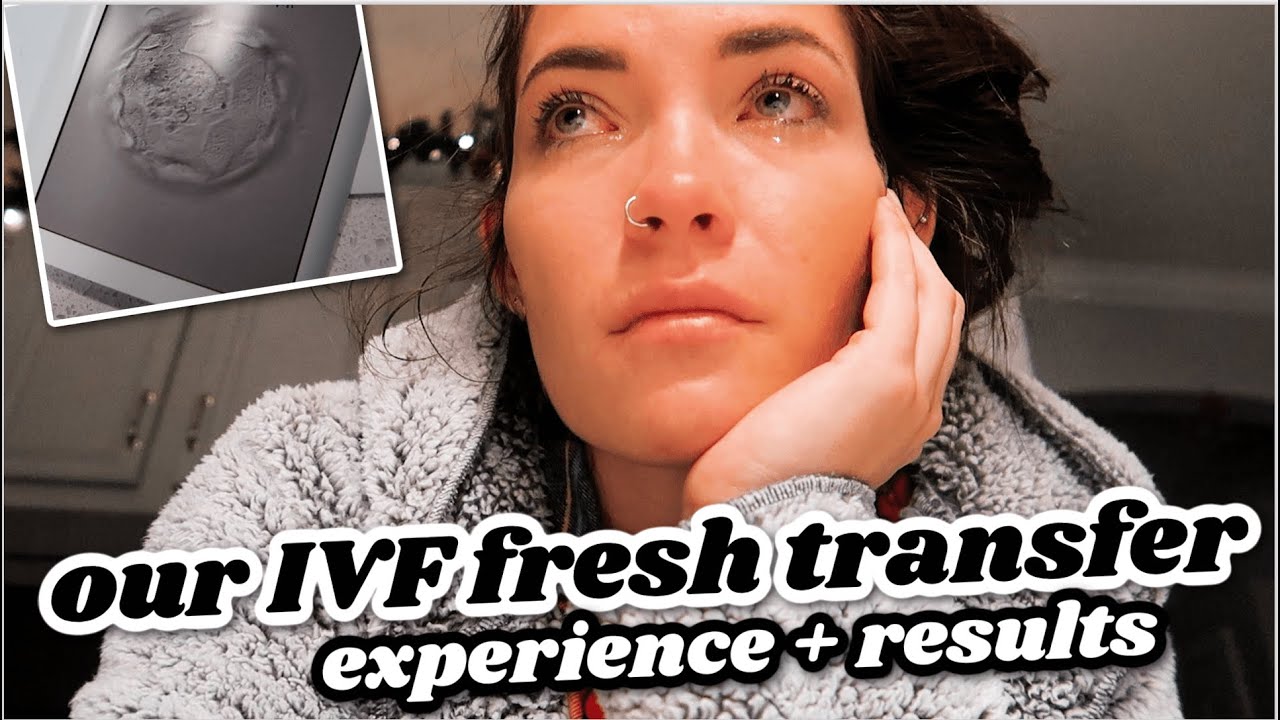 OUR IVF FRESH TRANSFER EXPERIENCE RESULTS Our Infertility our-ivf-fresh-transfer-experience-results-our-infertility