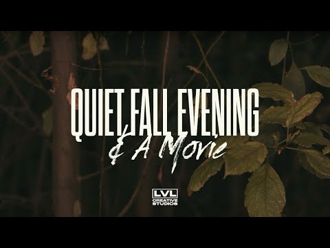 Quiet Fall Evening & A Movie // LVL LoFi