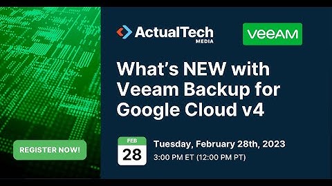 What’s NEW with Veeam Backup for Google Cloud v4