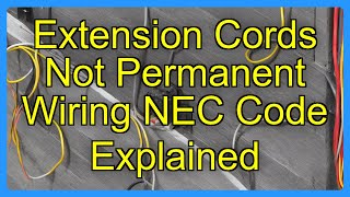 Famous Extension Cords Not Permanent Wiring NEC Code Explained Wealth