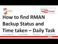 how to find the oracle rman backup status and time taken