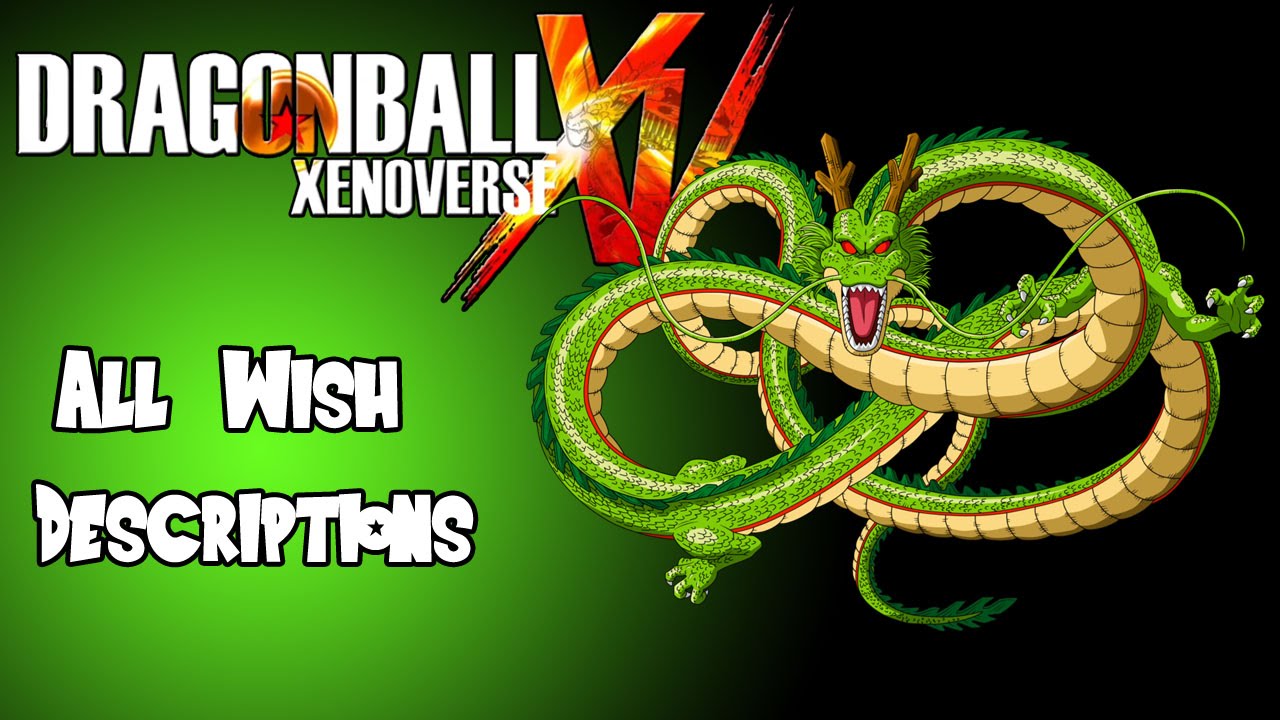 Dragon Ball Xenoverse 2 Shenron Wish List - GamersHeroes