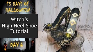 13 Days of Halloween Series | Day 6 | Witch's High Heel Shoe Tutorial | SVGCUTS