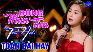 Bông Mua Tím (St: Hà Phương) - Trúc Anh Bolero | MV OFFICIAL ➤Nhạc Trữ Tình Bolero Nghe Buồn Tê Tái