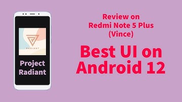 Best UI on Android 12 | Project Radiant | Review on Redmi Note 5 Plus