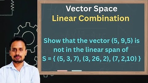 Linear Span of Vectors | Vector Space | Part 5