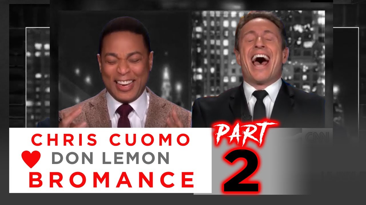 Chris Cuomo & Don Lemon Bromance ❤ (Part 2)