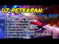 PETERPAN DJ REMIX FULLBASS