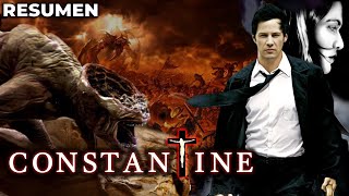 Constantine - RESUMEN COMPLETO