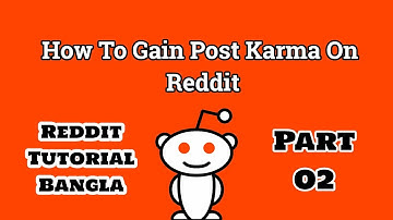 Reddit Tutorial Bangla: How To Gain Post Karma On Reddit (2018)