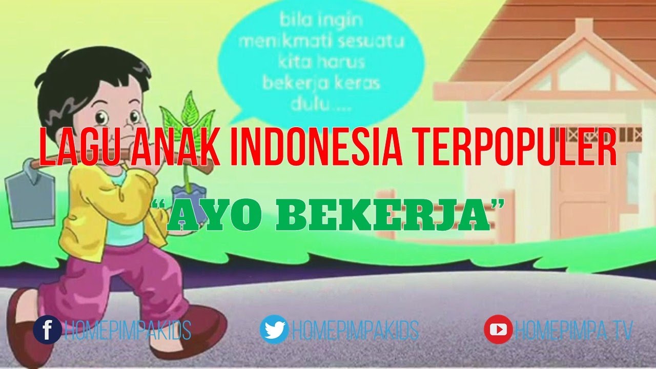 Lagu Anak Indonesia Lengkap Dengan Lirik Ayo Bekerja YouTube