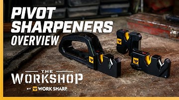 The Work Sharp Pivot Knife Sharpeners - Everything you need to know