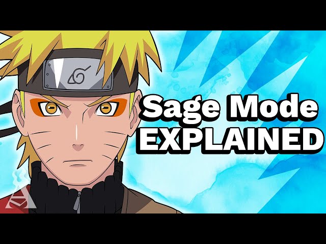 Sage Mode Explained (Naruto) - Youtube