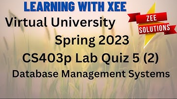 CS403p Lab Quiz 5 (2) Spring 2023 Virtual University of Pakistan
