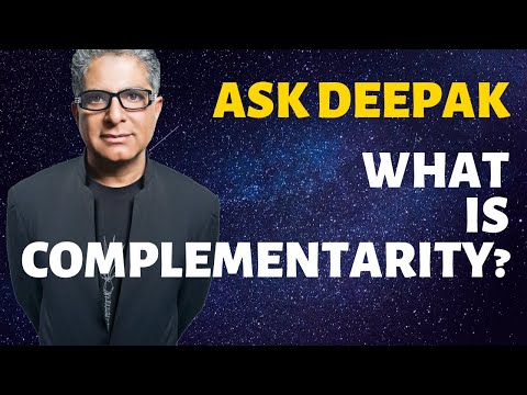 What is Complementarity? (with Menas Kafatos) | Ask Deepak Chopra!