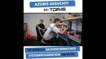 TOPAS sucht Azubis für 2022 im Bereich Fachinformatiker Systemintegration (m/w/d)