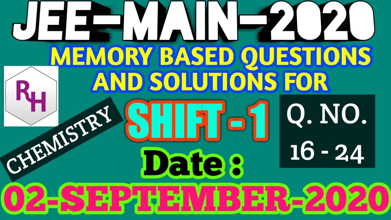 JEE MAIN 2020- PAPER DISCUSSION- 2ND SEPTEMBER ||  SHIFT 1 (16 TO 24 Q) || MEMORY BASED QUESTIONS ||