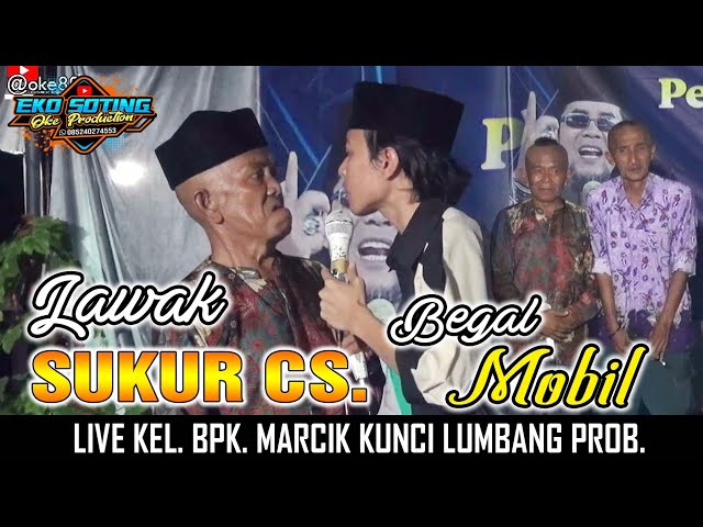 TERBARU ❗❗ PELAWAK SUKUR CS #11 LIVE DUSUN KUNCI KEL.BPK.MARCIK class=