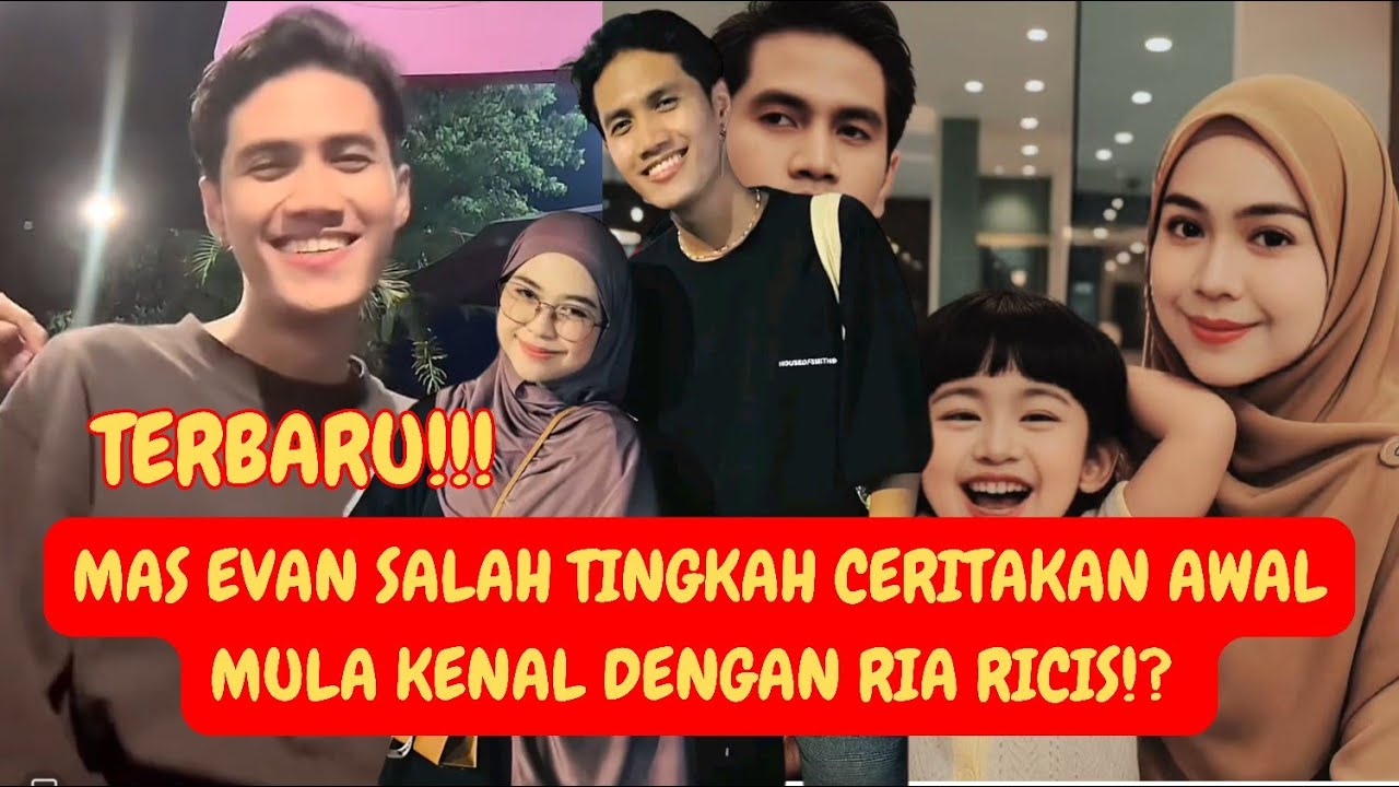 BUCIN BANGET! MAS EVAN SALTING SENDIRI CERITAKAN AWAL MULA KENALAN DENGAN RIA RICIS