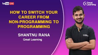 How to switch your career from non-programming to programming? | Great Learning screenshot 2