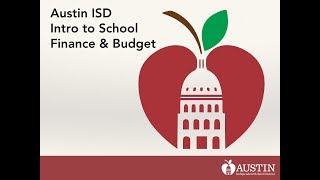 Austin ISD School Finance and Budget 101 Webinar