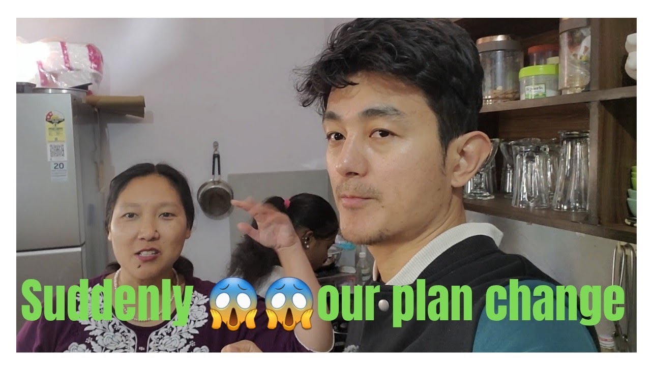 Suddenly our plan change😱