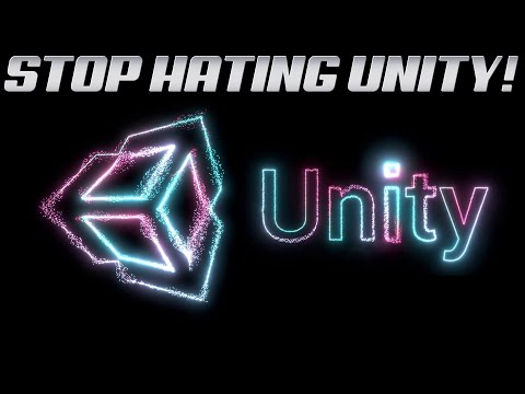 STOP HATING UNITY!