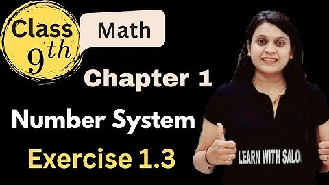 Number System | Exercise 1.3 | Chapter 1 | Class 9th | Maths | NCERT |