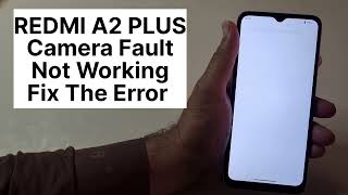 How to Fix Redmi A2 Plus Camera Not Working Error