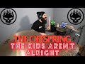 THE OFFSPRING - THE KIDS AREN'T ALRIGHT | DRUM COVER.