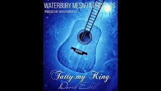 Video thumbnail of "Tatty My King | Dovid Edell | Waterbury Mesivta"