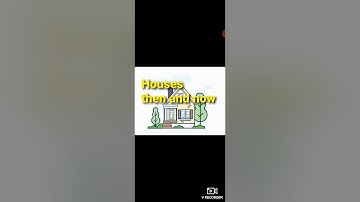 Class 4th evs (Houses then and now)