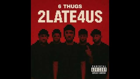 2Late4Us - 6Thugs #freestyle #confused #rap #music #newmusic #cover #producer #rnb #remix #coversong