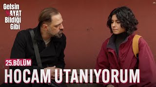 Hocam Çok Utanıyorum - Gelsin Hayat Bildiği Gibi (25.Bölüm)