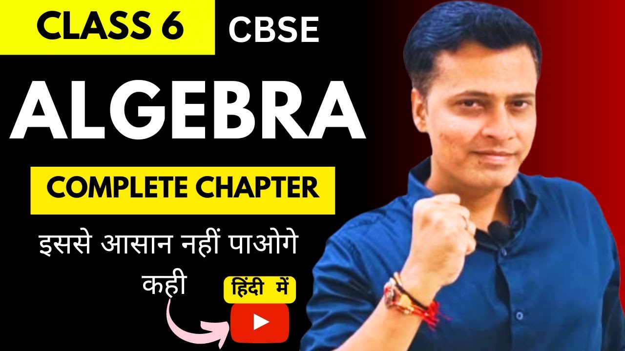 Algebra | complete chapter | class 6 | explained in Hindi