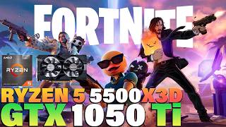 Fortnite Chapter 7 - Ryzen 5 5500X3D + GTX 1050 Ti - YouTube