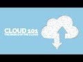 Cloud 101 - The Basics of the Cloud
